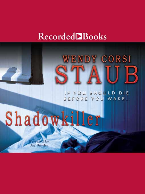 Title details for Shadowkiller by Wendy Corsi Staub - Available